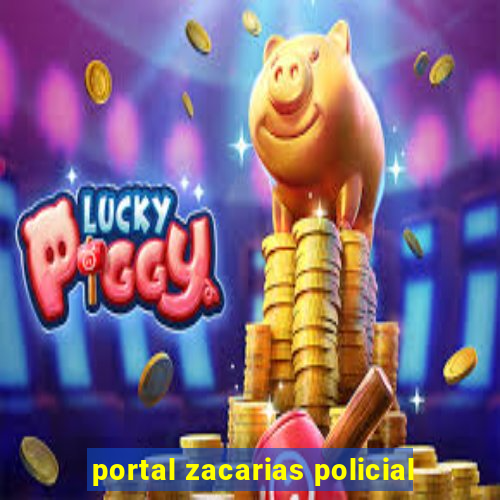 portal zacarias policial